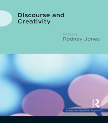 Discourse and Creativity - Rodney Jones
