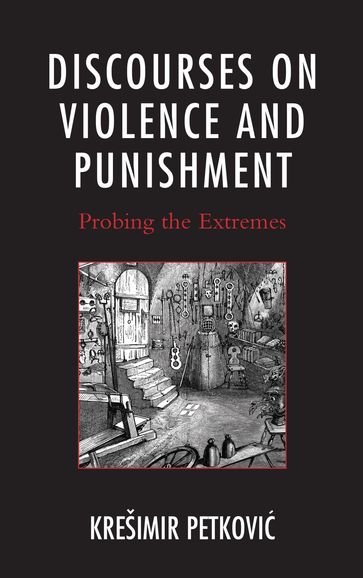 Discourses on Violence and Punishment - Krešimir Petkovi