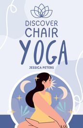 Discover Chair Yoga