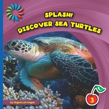 Discover Sea Turtles - Virginia Loh-Hagan