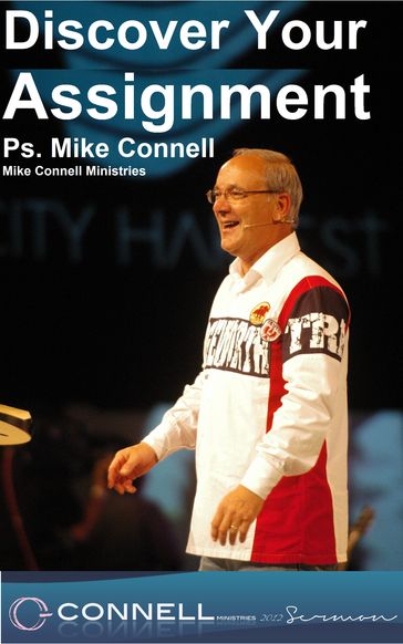 Discover Your Assignment - Mike Connell