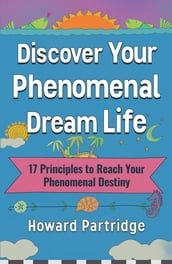 Discover Your Phenomenal Dream Life