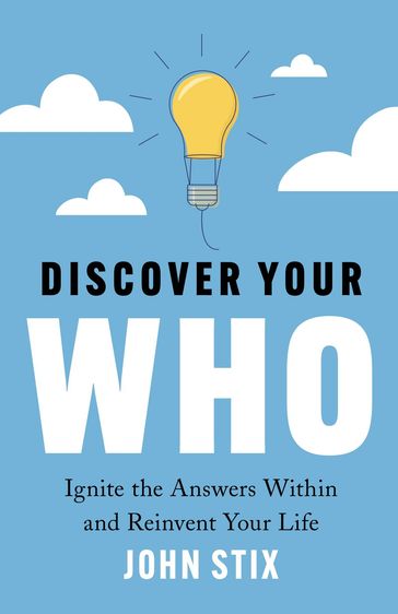 Discover Your WHO - John Stix