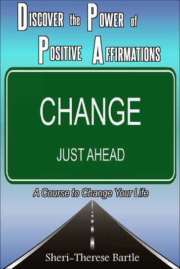 Discover the Power of Positive Affirmations - Sheri-Therese Bartle