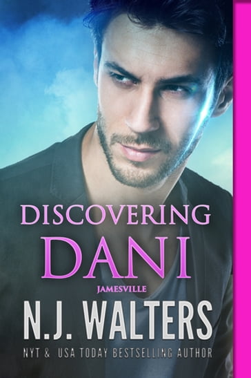 Discovering Dani - N.J. Walters