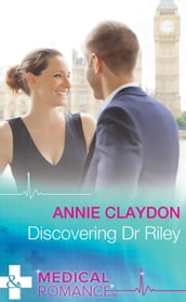 Discovering Dr Riley (Mills & Boon Medical)