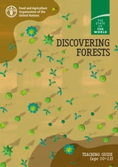 Discovering Forests: Teaching Guide (Age 1013). The State of the World