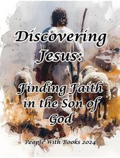 Discovering Jesus: Finding Faith in the Son of God