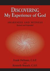 Discovering My Experience of God (Revised Edition): Awareness and Witness