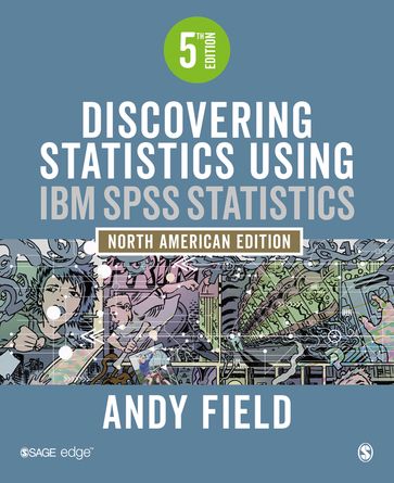 Discovering Statistics Using IBM SPSS Statistics - Andy Field