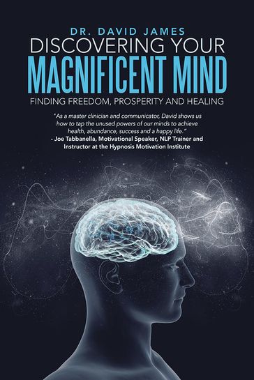 Discovering Your Magnificent Mind - David James