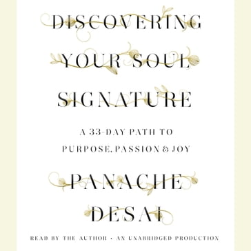 Discovering Your Soul Signature - Panache Desai