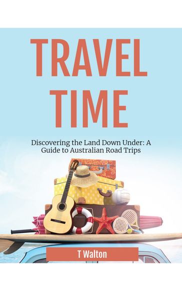 Discovering the Land Down Under - T Walton