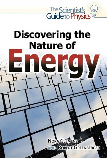 Discovering the Nature of Energy - Nora Clemens - Robert Greenberger