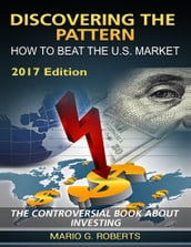 Discovering the Pattern - How to Beat the Market 2017 Edition