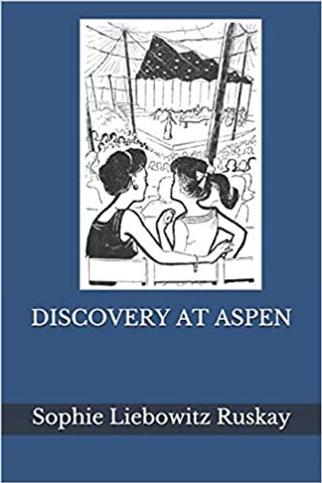 Discovery at Aspen - Sophie Liebowitz Ruskay