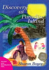 Discovery at Paradise Island (Printed in Open Dyslexic Font - Especially Helpful for Individuals with Dyslexia)