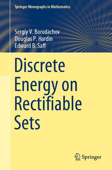 Discrete Energy on Rectifiable Sets - Sergiy V. Borodachov - Douglas P. Hardin - Edward B. Saff