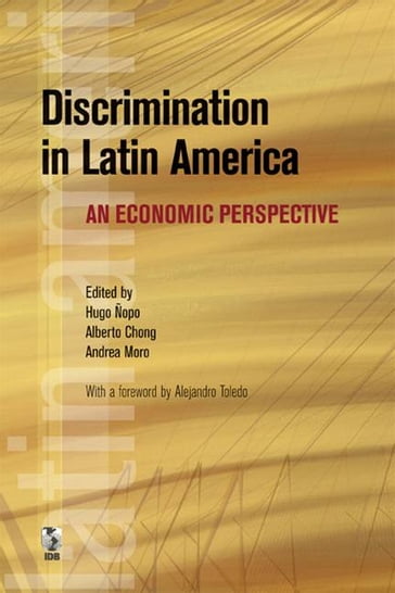 Discrimination In Latin America: An Economic Perspective - Nopo Hugo - Chong Alberto - Andrea Moro