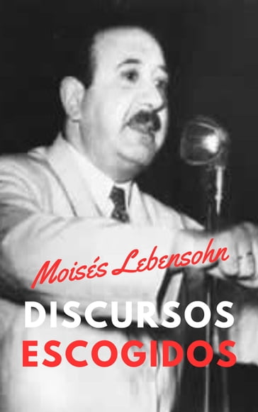 Discursos escogidos - Moisés Lebensohn