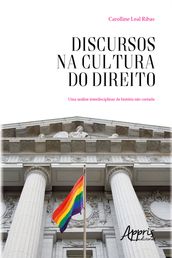 Discursos na Cultura do Direito: Uma Análise Interdisciplinar da História não Contada