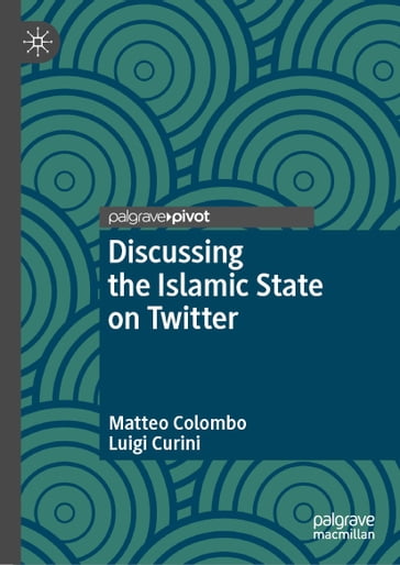 Discussing the Islamic State on Twitter - Matteo Colombo - Luigi Curini