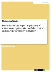 Discussion of the paper  Application of maintenance optimization models: a review and analysis  written by R. Dekker