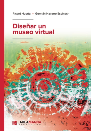 Diseñar un museo virtual - Ricard Huerta - Germán Navarro Espinach