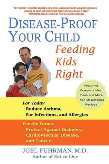Disease-Proof Your Child - Joel Fuhrman - M.D.