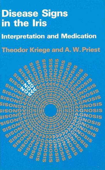 Disease Signs In The Iris - A.W. Priest - Theodor Kriege