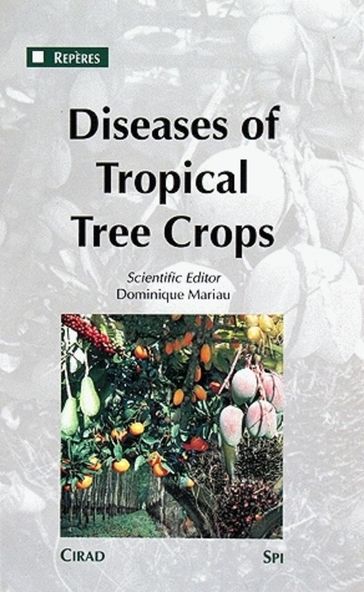 Diseases of Tropical Tree Crops - Dominique Mariau