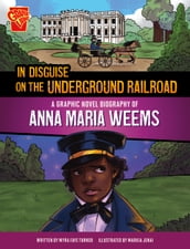 In Disguise on the Underground Railroad