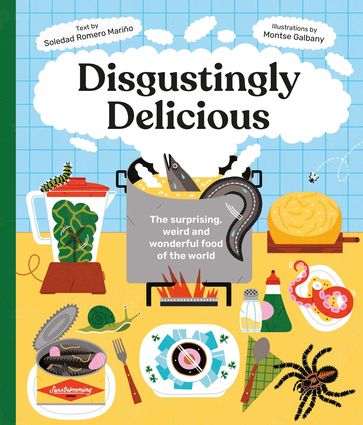 Disgustingly Delicious - Soledad Romero Mariño