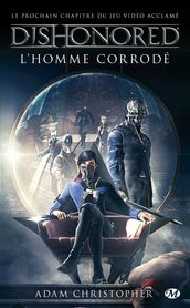 Dishonored, T1 : L homme corrodé