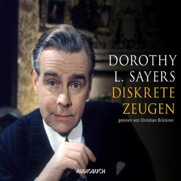 Diskrete Zeugen - Waltraud Bruckner - Dorothy Leigh Sayers