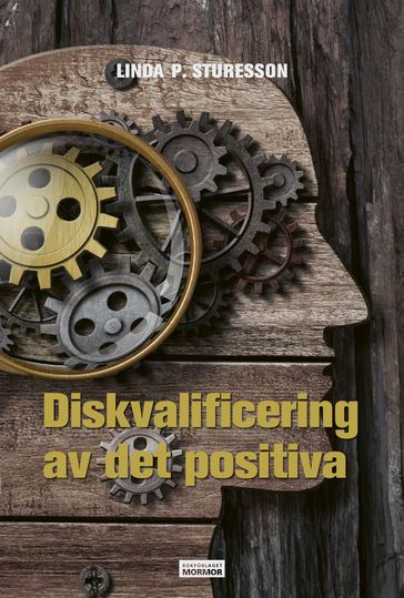 Diskvalificering av det positiva - Hakan Olsson - Linda P Sturesson