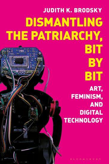 Dismantling the Patriarchy, Bit by Bit - Judith K. Brodsky