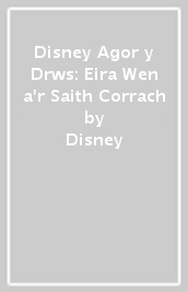 Disney Agor y Drws: Eira Wen a