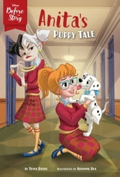 Disney Before the Story: Anita s Puppy Tale