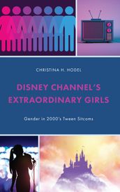 Disney Channel s Extraordinary Girls