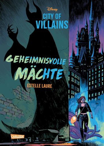 Disney  City of Villains 1: Geheimnisvolle Mächte - Estelle Laure - Disney