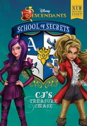 Disney Descendants: School of Secrets: School of Secrets: CJ s Treasure Chase (Disney Descendants)