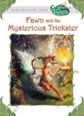 Disney Fairies: Fawn and the Mysterious Trickster