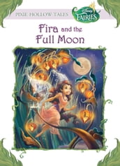 Disney Fairies: Fira and the Full Moon