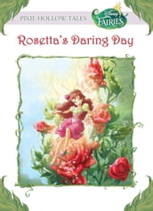 Disney Fairies: Rosetta s Daring Day