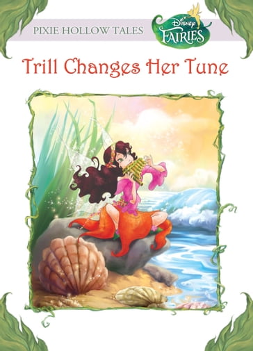Disney Fairies: Trill Changes her Tune - Gail Herman