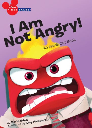 Disney First Tales: Inside Out: I Am Not Angry! - Disney Books