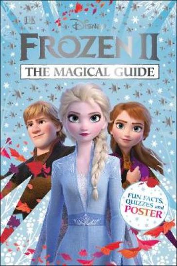 Disney Frozen 2 The Magical Guide - DK - Julia March