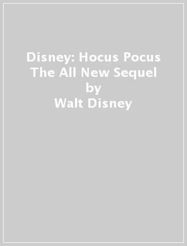 Disney: Hocus Pocus & The All New Sequel - Walt Disney