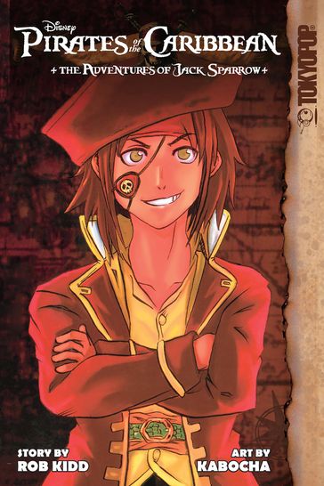 Disney Manga: Pirates of the Caribbean - The Adventures of Jack Sparrow - Kabocha - Rob Kidd